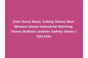 [Hot Item] Basic Safety Shoes Man Woman Shoes Industrial Working Shoes Buffalo Leather Safety Shoes (SN1206)