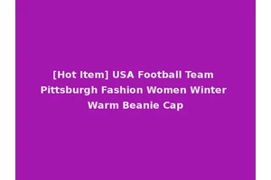 [Hot Item] USA Football Team Pittsburgh Fashion Women Winter Warm Beanie Cap