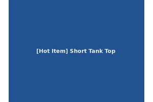 [Hot Item] Short Tank Top