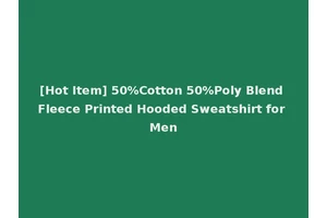 [Hot Item] 50%Cotton 50%Poly Blend Fleece Printed Hooded Sweatshirt for Men