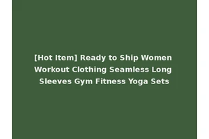 [Hot Item] Ready to Ship Women Workout Clothing Seamless Long Sleeves Gym Fitness Yoga Sets