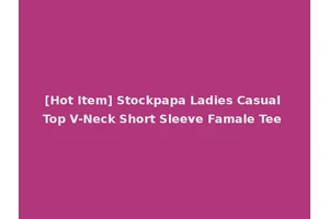 [Hot Item] Stockpapa Ladies Casual Top V-Neck Short Sleeve Famale Tee