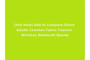 [Hot Item] Add to Compare Share Adults Common Fabric Feature Wireless Bluetooth Beanie