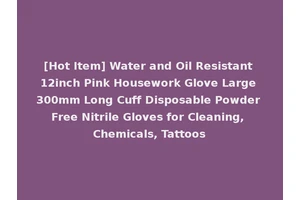 [Hot Item] Water and Oil Resistant 12inch Pink Housework Glove Large 300mm Long Cuff Disposable Powder Free Nitrile Gloves for Cleaning, Chemicals, Tattoos
