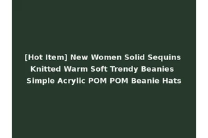 [Hot Item] New Women Solid Sequins Knitted Warm Soft Trendy Beanies Simple Acrylic POM POM Beanie Hats
