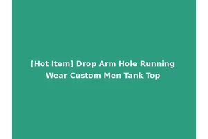 [Hot Item] Drop Arm Hole Running Wear Custom Men Tank Top