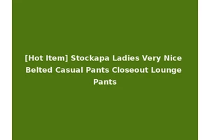 [Hot Item] Stockapa Ladies Very Nice Belted Casual Pants Closeout Lounge Pants