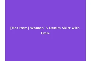 [Hot Item] Women′ S Denim Skirt with Emb.