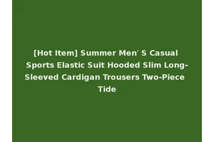 [Hot Item] Summer Men′ S Casual Sports Elastic Suit Hooded Slim Long-Sleeved Cardigan Trousers Two-Piece Tide