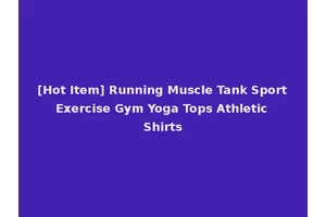 [Hot Item] Running Muscle Tank Sport Exercise Gym Yoga Tops Athletic Shirts