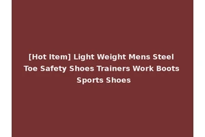 [Hot Item] Light Weight Mens Steel Toe Safety Shoes Trainers Work Boots Sports Shoes