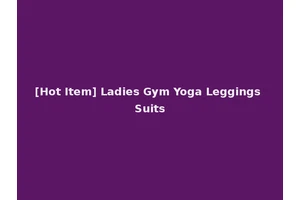 [Hot Item] Ladies Gym Yoga Leggings Suits