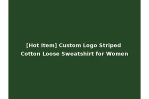 [Hot Item] Custom Logo Striped Cotton Loose Sweatshirt for Women
