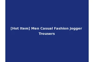 [Hot Item] Men Casual Fashion Jogger Trousers