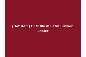 [Hot Item] OEM Blush Satin Bustier Corset