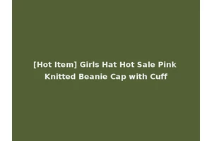 [Hot Item] Girls Hat Hot Sale Pink Knitted Beanie Cap with Cuff