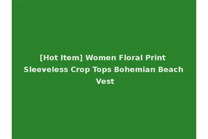 [Hot Item] Women Floral Print Sleeveless Crop Tops Bohemian Beach Vest