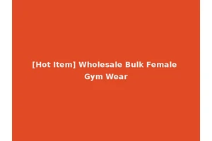 [Hot Item] Wholesale Bulk Female Gym Wear