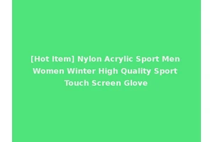 [Hot Item] Nylon Acrylic Sport Men Women Winter High Quality Sport Touch Screen Glove
