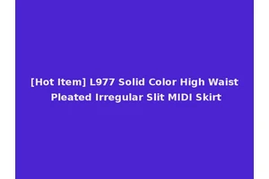 [Hot Item] L977 Solid Color High Waist Pleated Irregular Slit MIDI Skirt