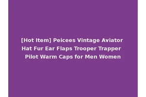 [Hot Item] Peicees Vintage Aviator Hat Fur Ear Flaps Trooper Trapper Pilot Warm Caps for Men Women