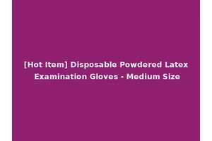 [Hot Item] Disposable Powdered Latex Examination Gloves - Medium Size
