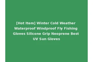 [Hot Item] Winter Cold Weather Waterproof Windproof Fly Fishing Gloves Silicone Grip Neoprene Best UV Sun Gloves
