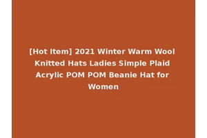 [Hot Item] 2021 Winter Warm Wool Knitted Hats Ladies Simple Plaid Acrylic POM POM Beanie Hat for Women
