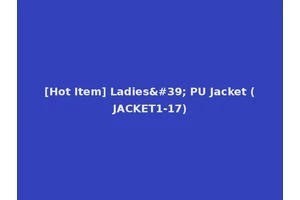 [Hot Item] Ladies' PU Jacket (JACKET1-17)