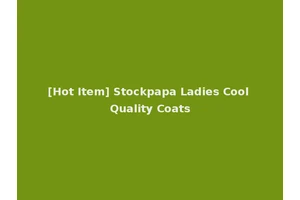 [Hot Item] Stockpapa Ladies Cool Quality Coats