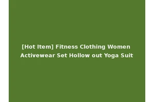 [Hot Item] Fitness Clothing Women Activewear Set Hollow out Yoga Suit