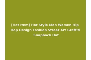 [Hot Item] Hot Style Men Women Hip Hop Design Fashion Street Art Graffiti Snapback Hat
