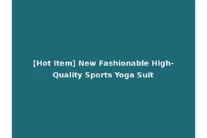 [Hot Item] New Fashionable High-Quality Sports Yoga Suit