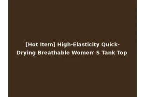 [Hot Item] High-Elasticity Quick-Drying Breathable Women′ S Tank Top