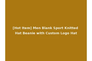 [Hot Item] Men Blank Sport Knitted Hat Beanie with Custom Logo Hat