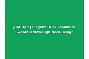 [Hot Item] Elegant Thick Cashmere Sweaters with High Neck Design