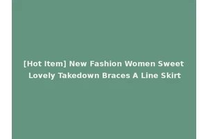[Hot Item] New Fashion Women Sweet Lovely Takedown Braces A Line Skirt