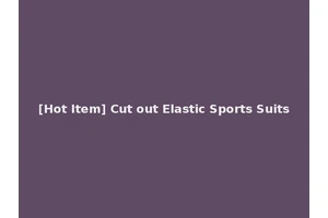 [Hot Item] Cut out Elastic Sports Suits