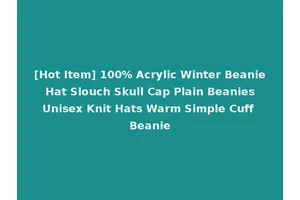 [Hot Item] 100% Acrylic Winter Beanie Hat Slouch Skull Cap Plain Beanies Unisex Knit Hats Warm Simple Cuff Beanie
