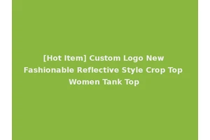 [Hot Item] Custom Logo New Fashionable Reflective Style Crop Top Women Tank Top