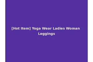 [Hot Item] Yoga Wear Ladies Woman Leggings