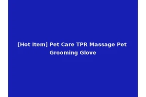 [Hot Item] Pet Care TPR Massage Pet Grooming Glove