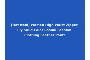 [Hot Item] Women High Waist Zipper Fly Solid Color Casual Fashion Clothing Leather Pants