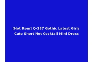 [Hot Item] Q-287 Gothic Latest Girls Cute Short Net Cocktail Mini Dress