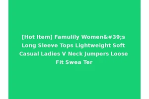 [Hot Item] Famulily Women's Long Sleeve Tops Lightweight Soft Casual Ladies V Neck Jumpers Loose Fit Swea Ter
