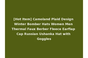 [Hot Item] Camoland Plaid Design Winter Bomber Hats Women Men Thermal Faux Berber Fleece Earflap Cap Russian Ushanka Hat with Goggles