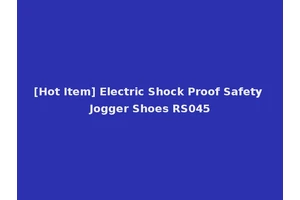[Hot Item] Electric Shock Proof Safety Jogger Shoes RS045