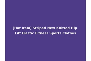 [Hot Item] Striped New Knitted Hip Lift Elastic Fitness Sports Clothes