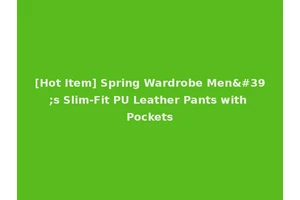 [Hot Item] Spring Wardrobe Men's Slim-Fit PU Leather Pants with Pockets