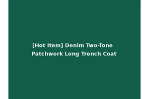 [Hot Item] Denim Two-Tone Patchwork Long Trench Coat